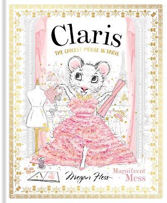 Claris: Magnificent Mess: Claris #8 - Megan Hess - cover