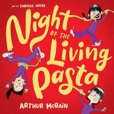 Night of the Living Pasta - Arthur McBain - cover