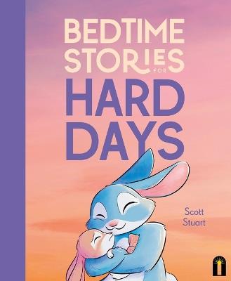Bedtime Stories for Hard Days - Scott Stuart - cover