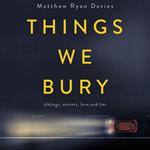 Things We Bury