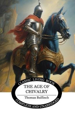 The Age of Chivalry - Thomas Bulfinch - cover