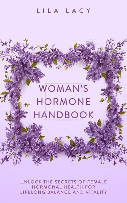 Woman’s Hormone Handbook