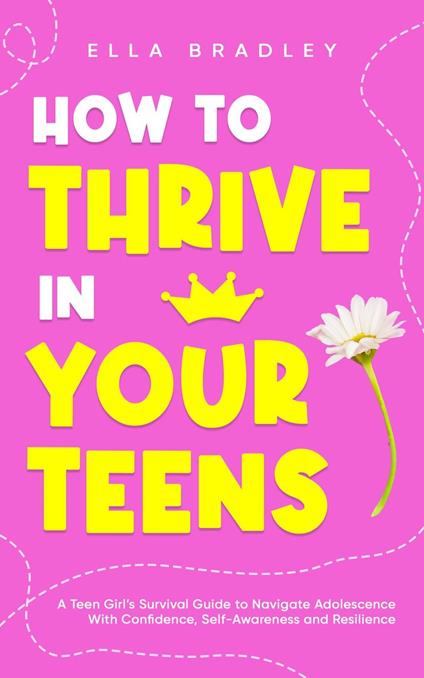 How to Thrive in Your Teens