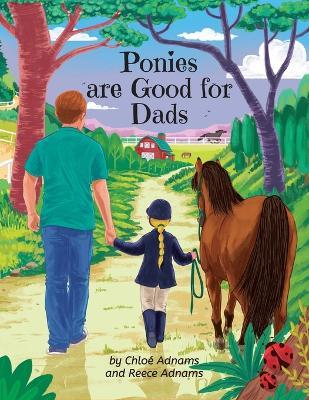 Ponies are Good for Dads - Chlo? Adnams,Reece Adnams - cover