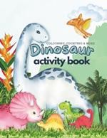 Dinosaur Activity Book: Colouring, Counting & more