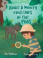 Blake & Monty Find Clues in the Poos