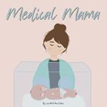 Medical Mama