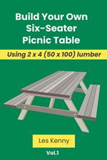 Build Your Own Six-Seater Picnic Table