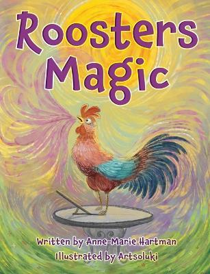 Roosters Magic - Anne-Marie Hartman - cover