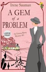 A Gem of a Problem: An historical cozy mystery