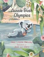 Aussie Bush Olympics: A beautifully illustrated story book about forgiveness, and understanding we are all good at quite different things. (Christian version)