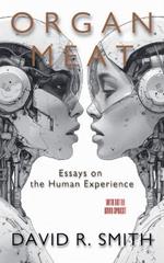 Organ Meat: Essays on the Human Experience