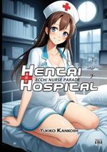 Hentai Hospital: Ecchi Nurse Parade - R18 - Erotic Anime Art Book for Adults