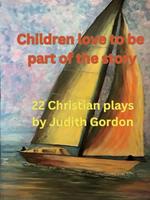 Children love to be part of the story: 22 Christian plays