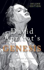 David Apricot's Genesis: The First Book of Moses, King James Version, Deluxe Edition