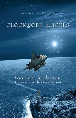 Clockwork Angels: The Novel - Neil Peart,Kevin J. Anderson - cover