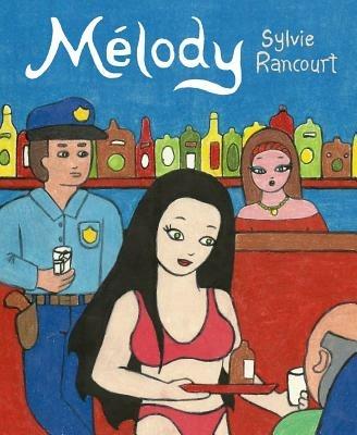 Melody: Story of a Nude Dancer - Sylvie Rancourt - cover