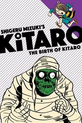 The Birth of Kitaro - Mizuki Shigeru,Zack Davisson - cover