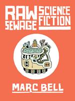 Raw Sewage Science Fiction