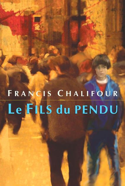 Le Fils du pendu - Francis Chalifour - ebook