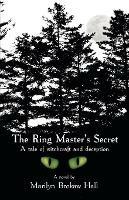 The Ringmaster's Secret: A tale of witchcraft and deception - Marilyn Brokaw Hall - cover