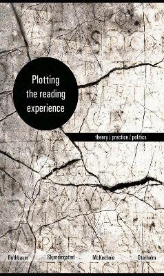 Plotting the Reading Experience: Theory/Practice/Politics - cover