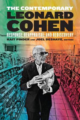 The Contemporary Leonard Cohen: Response, Reappraisal, and Rediscovery - cover