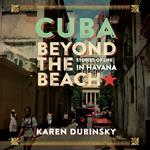 Cuba beyond the Beach