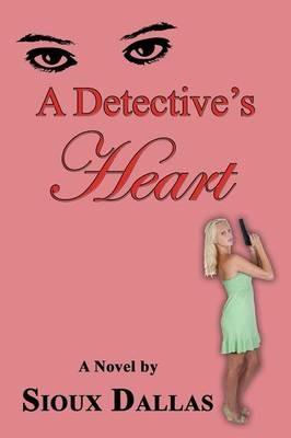 A Detective's Heart - Sioux Dallas - cover