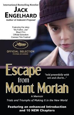 Escape from Mount Moriah: Trials and Triumphs of Making It in the New World - Jack Engelhard - cover