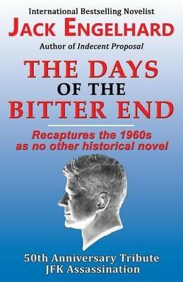 The Days of the Bitter End - Jack Engelhard - cover