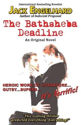 The Bathsheba Deadline: An Original Novel - Jack Engelhard - cover