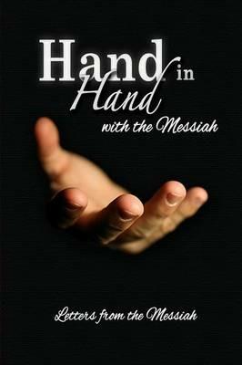 Hand in Hand with the Messiah: Letters from the Messiah - Debra Stuart Sanford - cover