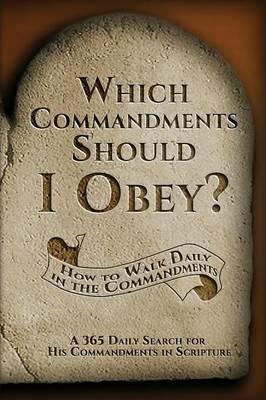 Which Commandments Should I Obey?: A 365 Daily Search for His Commandments in Scripture - Debra Stuart Sanford - cover