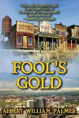 Fool's Gold - Albert William Palmer - cover