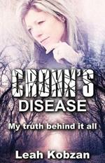 Crohn's Disease: My Truth Behind It All