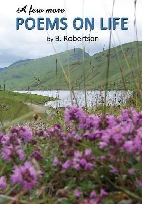 A Few More Poems on Life - Bill Robertson - cover