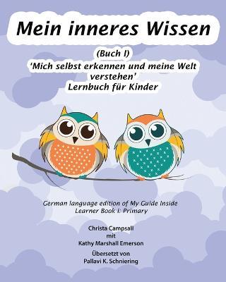 Mein inneres Wissen: Lernbuch fur Kinder (Buch I) - Christa Campsall,Kathy Marshall Emerson - cover