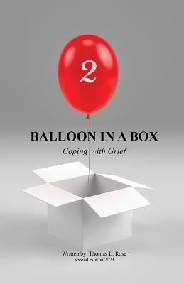 Balloon in A Box: Coping with Grief - Thomas L Rose - cover