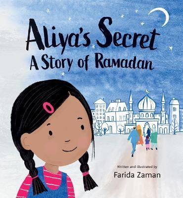 Aliya's Secret: A Story of Ramadan - Farida Zaman - cover