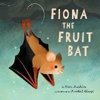 Fiona the Fruit Bat - Dan Riskin - cover