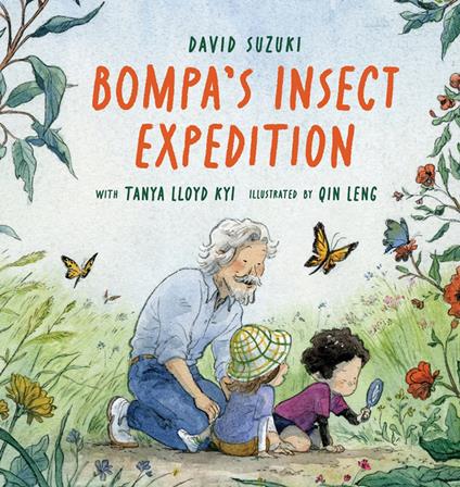 Bompa's Insect Expedition - Tanya Lloyd Kyi,David Suzuki,Qin Leng - ebook