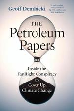 The Petroleum Papers: Inside the Far-Right Conspiracy to Cover Up Climate Change