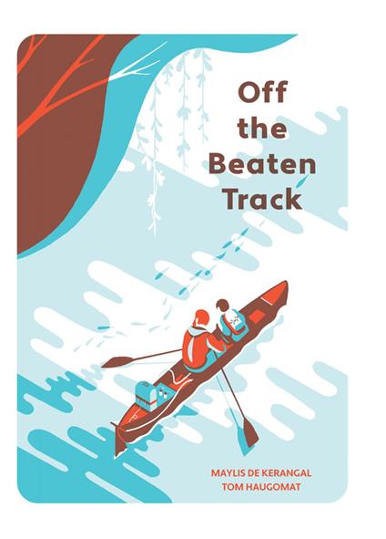 Off the Beaten Track - Maylis de Kerangal,Tom Haugomat - ebook