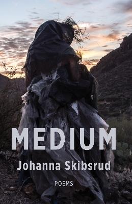 Medium - Johanna Skibsrud - cover