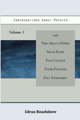 Conversations About Physics, Volume 1 - Howard Burton - cover