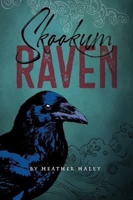 Skookum Raven - Heather Haley - cover
