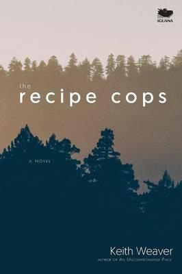 The Recipe Cops - Keith Weaver - cover