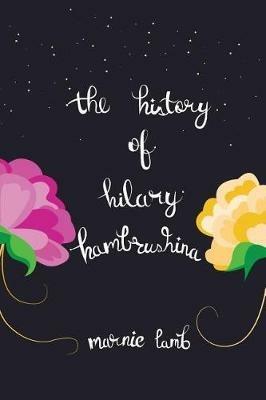 The History of Hilary Hambrushina - Marnie Lamb - cover