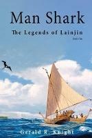 Man Shark: The Legends of Lainjin, Book One - Gerald R Knight - cover